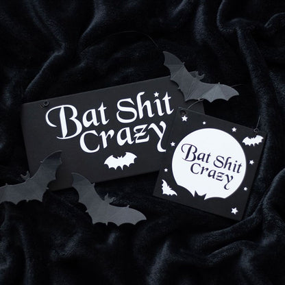 10cm Bat Sh*t Crazy Hanging Sign